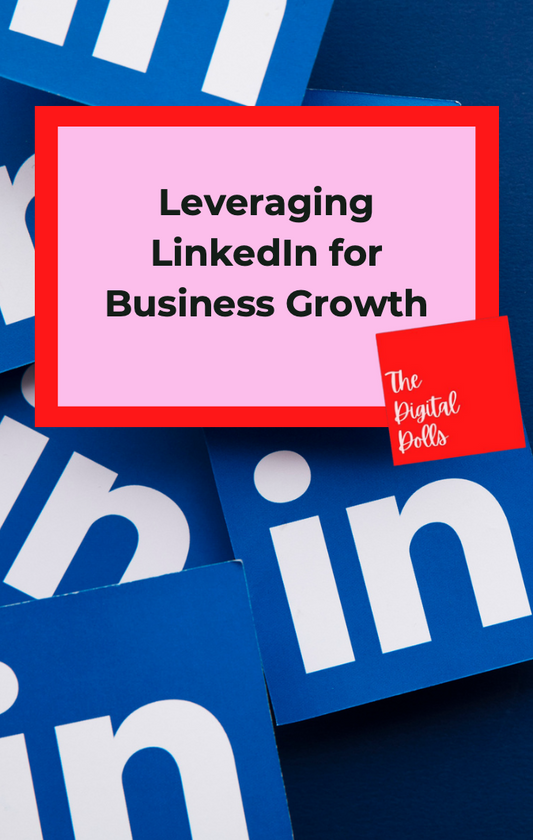 Leveraging LinkedIn For Business Growth